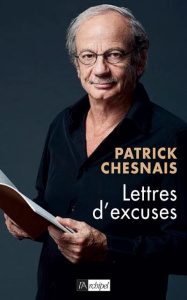 Lettres d'excuses - Chesnais Patrick