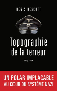 Topographie de la terreur - Descott Régis