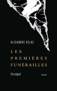 Les premières funérailles - Delas Alexandre