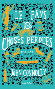 Le pays des choses perdues - Connolly John ; Brévignon Pierre