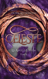 Les Anges d'Elysium Tome 2 : Céleste - Wildenstein Olivia ; Normant Armel