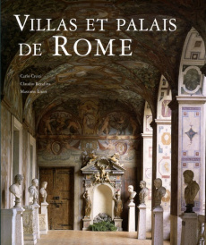Villas et palais de Rome - Cresti Carlo ; Rendina Claudio ; Listri Massimo ;