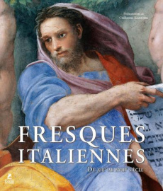 Fresques italiennes. Du XIIIe au XVIIIe siècle - Kazerouni Guillaume