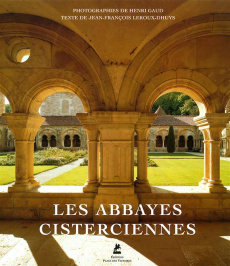 Les abbayes cisterciennes - Leroux-Dhuys Jean-François ; Gaud Henri