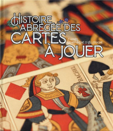 Histoire abrégée des cartes à jouer - D'Allemagne Henry-René ; Eslamizad Samin