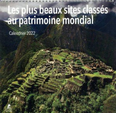 Les plus beaux sites classés au patrimoine mondial. Edition 2022 - Averty Christophe ; Eslamizad Samin