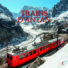 Calendrier trains d'antan. Edition 2025 - COLLECTIF
