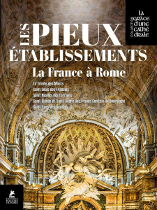 Les Pieux Etablissements de la France à Rome - Parolin Pietro ; Mangin Florence ; Gobillot Jean-P