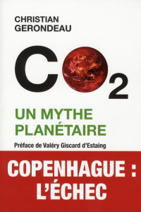 CO2 un mythe planétaire - Gerondeau Christian ; Giscard Valéry