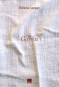 Gabin - Larger Hélène ; Sapin Emmanuel