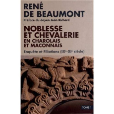 Noblesse et chevalerie en Charolais et Mâconnais - Beaumont René de