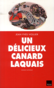 Un délicieux canard laquais - Viollier Jean-Yves