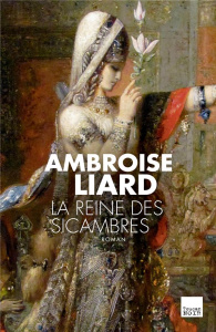 La Reine des Sicambres - Liard Ambroise