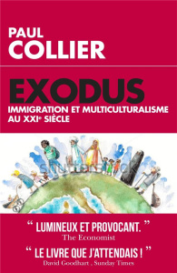 Exodus. Immigration et multiculturalisme au XXIe siècle - Collier Paul ; Roche Daniel