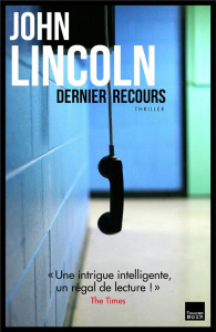 Dernier recours - Lincoln John ; Zeimet Nicolas