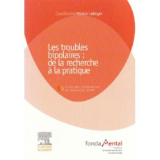Les troubles bipolaires : de la recherche à la pratique. Conférences 2007-2008 - Leboyer Marion