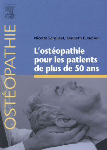 L'ostéopathie pour les patients de plus de 50 ans - Sergueef Nicette ; Nelson Kenneth