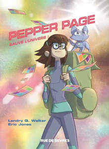 Pepper Page Tome 1 : Pepper Page sauve l'univers ! - Walker Landry ; Jones Eric ; Delarbre Alice