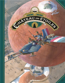Le Château des étoiles Tome 6 : L'exposition interplanétaire de 1875 - Edition grand format - Alice Alex
