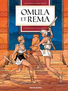 Omula et Rema Tome 2 : La naissance d'un empire - Miguel Jorge ; Sente Yves