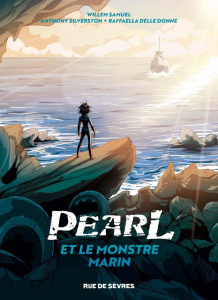 Pearl et le monstre marin - Silverston Anthony ; Delle Donne Raffaela ; Samuel
