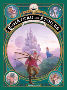 Le château des étoiles Tome 5 : De Mars à Paris - Alice Alex