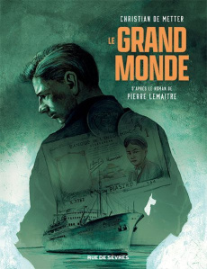 Le grand monde - Metter Christian de ; Lemaitre Pierre
