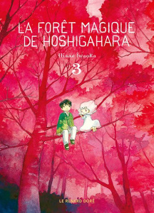 La forêt magique de Hoshigahara Tome 3 - Iwaoka Hisae