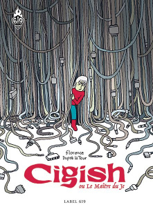 Cigish ou le Maître du Je - Dupré La Tour Florence ; Colin Fabrice
