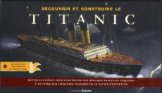 Découvrir et construire le Titanic - CLEARY MEGHAN