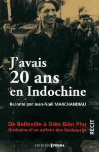 J'avais 20 ans en Indochine - Marchandiau Jean-Noël