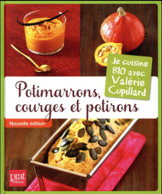 Potimarrons, courges et potirons - Cupillard Valérie