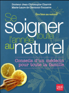 Se soigner toute l'année au naturel - Charrié Jean-Christophe - Clermont-Tonnerre Marie-