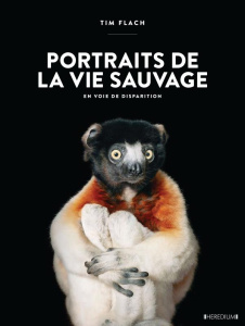 Portraits de la vie sauvage en voie de disparition - Flach Tim - Baillie Jonathan - Wells Sam - Canal D