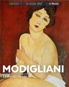 Modigliani. Le nu réinventé - Girard-Lagorce Sylvie