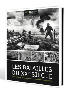 Geo Histoire collection : Les plus grandes batailles - COLLECTIF