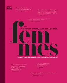 Une histoire mondiale illustrée des femmes. La condition féminine en images de la préhistoire à #met - Mitchell Abigail - King Carol - Plowman Fiona - St