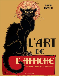 L'art de l'affiche. Histoire, artistes, créations - Rymer David - Rémond Anne