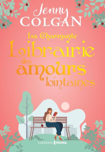 La Charmante librairie des amours lointaines - Colgan Jenny ; Motet Laure