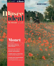 Le musée idéal : la revue N° 1, mai-juin 2022 : Monet. Visite guidée d'une expo imaginaire : ses che - Bonfillon Pierre-Olivier - Stioui Laura