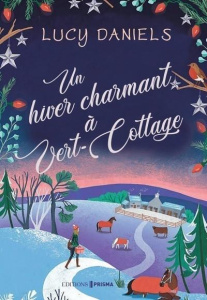 Un hiver charmant à Vert-Cottage - Daniels Lucy ; McGuinness Marion