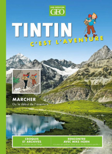 Tintin c'est l'aventure N° 15, mars-avril-mai 2023 : Marcher, ou le début de l'aventure - Léost Claire