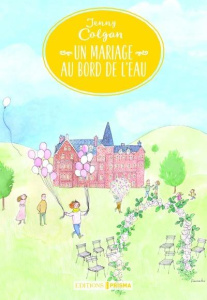 Un mariage au bord de l'eau - Colgan Jenny ; Motet Laure