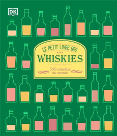 Le petit livre des whiskies. 500 whiskies du monde - McLean Charles ; Verbeke Ludivine ; Feugeas Valéri