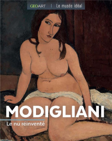Modigliani. Le nu réinventé - Girard-Lagorce Sylvie
