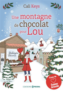 Une montagne de chocolat pour Lou - Keys Cali