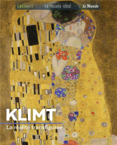 Klimt. La réalité transfigurée - Girard-Lagorce Sylvie