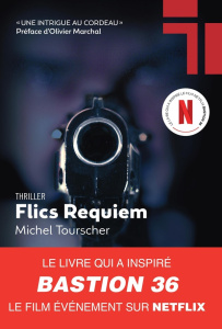 Flics Requiem - Tourscher Michel ; Marchal Olivier