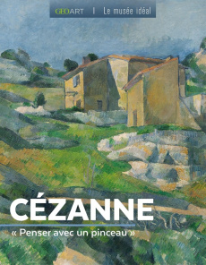 Cézanne. "Penser avec un pinceau" - Bayle Françoise