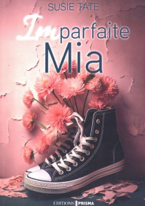 Imparfaite Mia - Tate Susie ; Boutin Paul